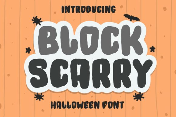 Unleashing the Spooky Spirit: Why Block Scarry is the Ultimate Halloween Typography Choice