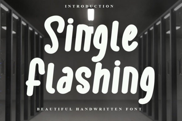 Why Single Flashing Is the Quirky Display Font Your Design Projects Need